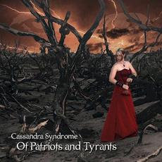 Of Patriots and Tyrants mp3 Album by Cassandra Syndrome