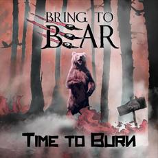 Time to Burn mp3 Single by Bring to Bear