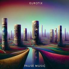 Pause Music mp3 Album by Eurotix