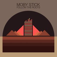 Follow the Roots mp3 Album by Moby Stick