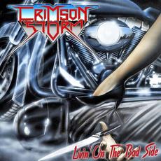 Livin' on the Bad Side mp3 Album by Crimson Storm