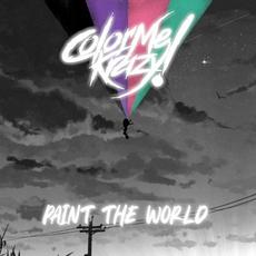 Paint The World mp3 Album by ColorMeKrazy!