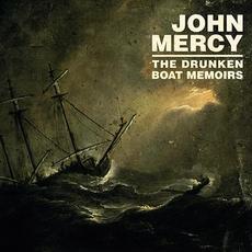 The Drunken Boat Memoirs mp3 Album by John Mercy