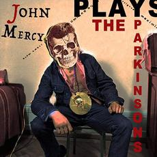 John Mercy Plays The Parkinsons mp3 Album by John Mercy