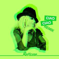 Ciao ciao Remixes mp3 Single by Donatella Rettore