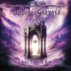 Once and Future Kingdom (An Epic Tribute to Kamelot) mp3 Album by Antonio Giorgio