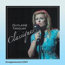 Classiques mp3 Album by Guylaine Tanguay