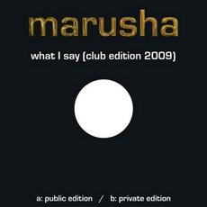 What I Say (Club Edition 2009) mp3 Single by Marusha