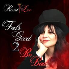 Feels Good 2 Be Bad mp3 Album by Roni Lee