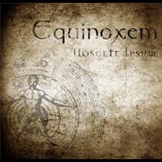 Noscete Ipsum mp3 Album by Equinoxem