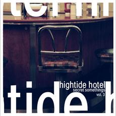 Secret Somethings: Vol. 3 mp3 Album by Hightide Hotel