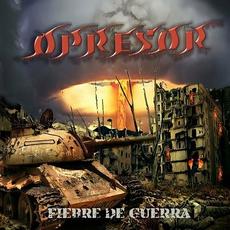 Fiebre de Guerra mp3 Album by Opresor (ARG)