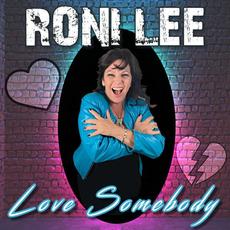 Love Somebody mp3 Single by Roni Lee