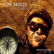 Diario De a Bordo: Singles en Espa​ñ​ol 2011-​2014 mp3 Album by Supa Bassie