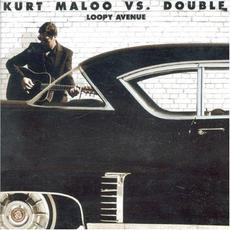 Loopy Avenue mp3 Album by Kurt Maloo vs. Double