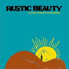 Rustic Beauty mp3 Album by Tom Gillam