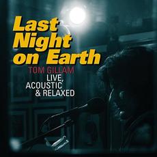 Last Night On Earth mp3 Album by Tom Gillam