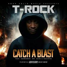 Catch A Blast mp3 Album by T-Rock