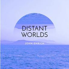 Distant Worlds mp3 Album by John Ehrich