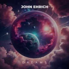 Dreams mp3 Album by John Ehrich