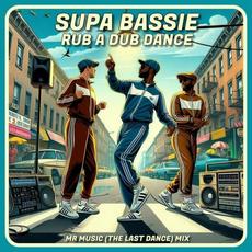 Rub a Dub Dance (The Last Dance Mix) mp3 Single by Supa Bassie