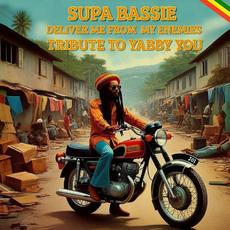 Deliver Me from My Enemies (Tribute to Yabby You) mp3 Single by Supa Bassie