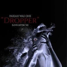 Dropper (Love Letter '24) mp3 Single by Pariah Was One