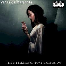 The Bitterness of Love & Obsession mp3 Album by Years of Messages