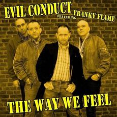 The Way We Feel (Feat. Frankie Flame) mp3 Album by Evil Conduct