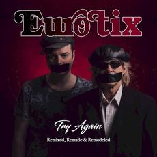 Try Again (Remixed, Remade & Remodeled) mp3 Album by Eurotix