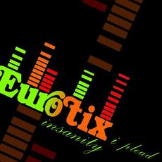 I Plead Insanity mp3 Album by Eurotix