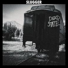 Dead State mp3 Album by Slugger