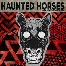 Four Watchtowers mp3 Single by Haunted Horses