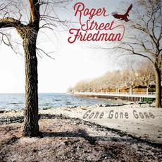 Gone Gone Gone mp3 Album by Roger Street Friedman