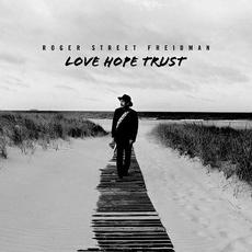 Love Hope Trust mp3 Album by Roger Street Friedman