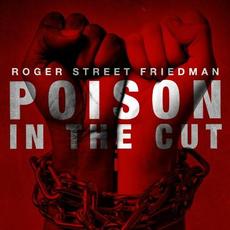 Poison In The Cut mp3 Single by Roger Street Friedman