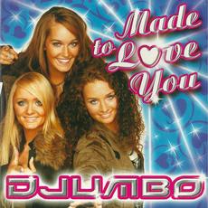 Made to love you mp3 Single by Djumbo