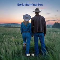 Early Morning Sun mp3 Album by John Hey