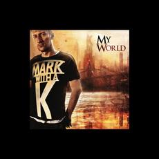 My World mp3 Album by Mark with a K