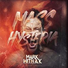 Mass Hysteria mp3 Album by Mark with a K