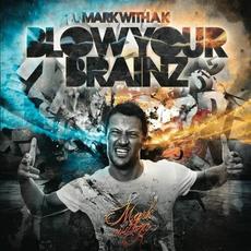 Blow Your Brainz mp3 Single by Mark with a K