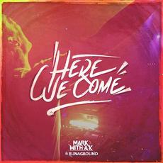 Here We Come mp3 Single by Mark with a K