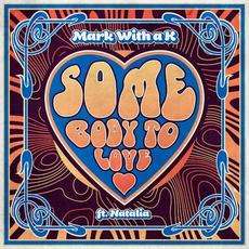 Somebody To Love mp3 Single by Mark with a K