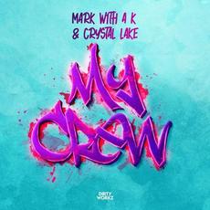 My Crew mp3 Single by Mark with a K