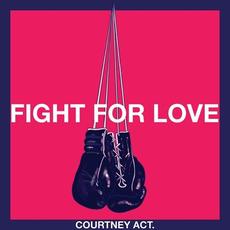 Fight for Love mp3 Single by Courtney Act