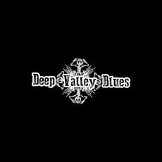 Deep Valley Blues mp3 Album by Deep Valley Blues