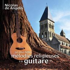 Les plus belles melodies religieuses a la guitare mp3 Album by Nicolas De Angelis