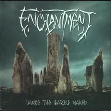 Dance the Marble Naked mp3 Album by Enchantment (2)