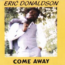 Come Away mp3 Album by Eric Donaldson