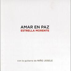 Amar en paz: Con la guitarra de Niño Josele mp3 Album by Estrella Morente